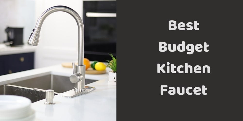 best budget kitchen faucet