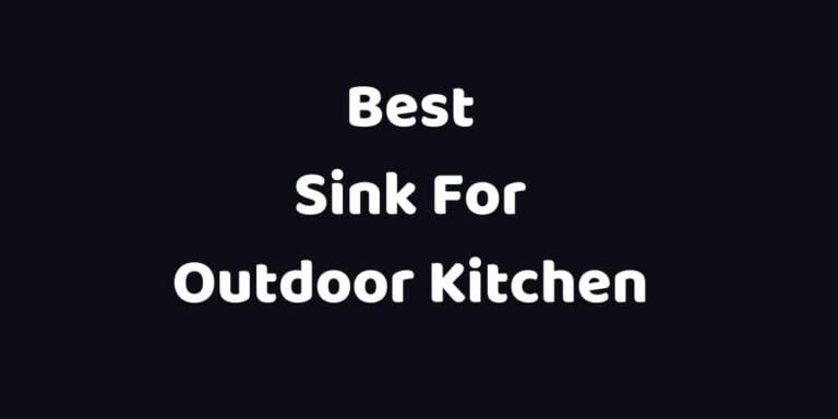 10 Best Sink For Outdoor Kitchen Review