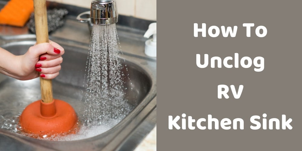 how to unclog rv kitchen sink