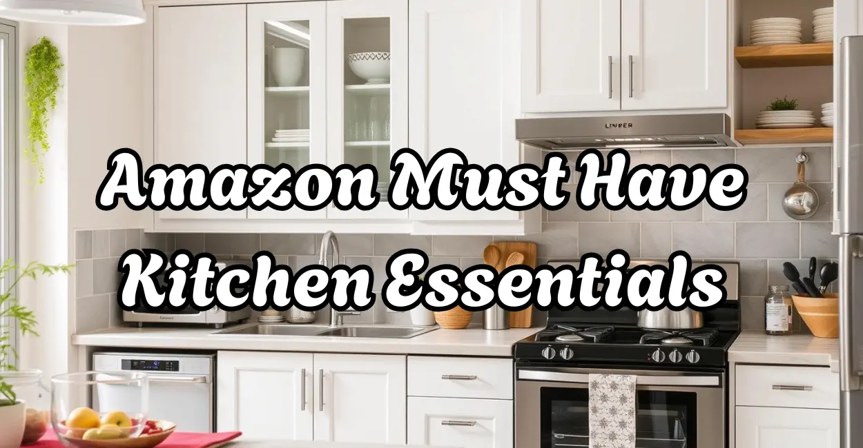 amazon must have kitchen gadgets